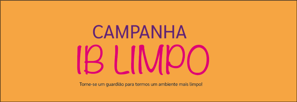 Campanha IB- LIMPO - Toda primeira quinta-feira do mês seguirão instruções
